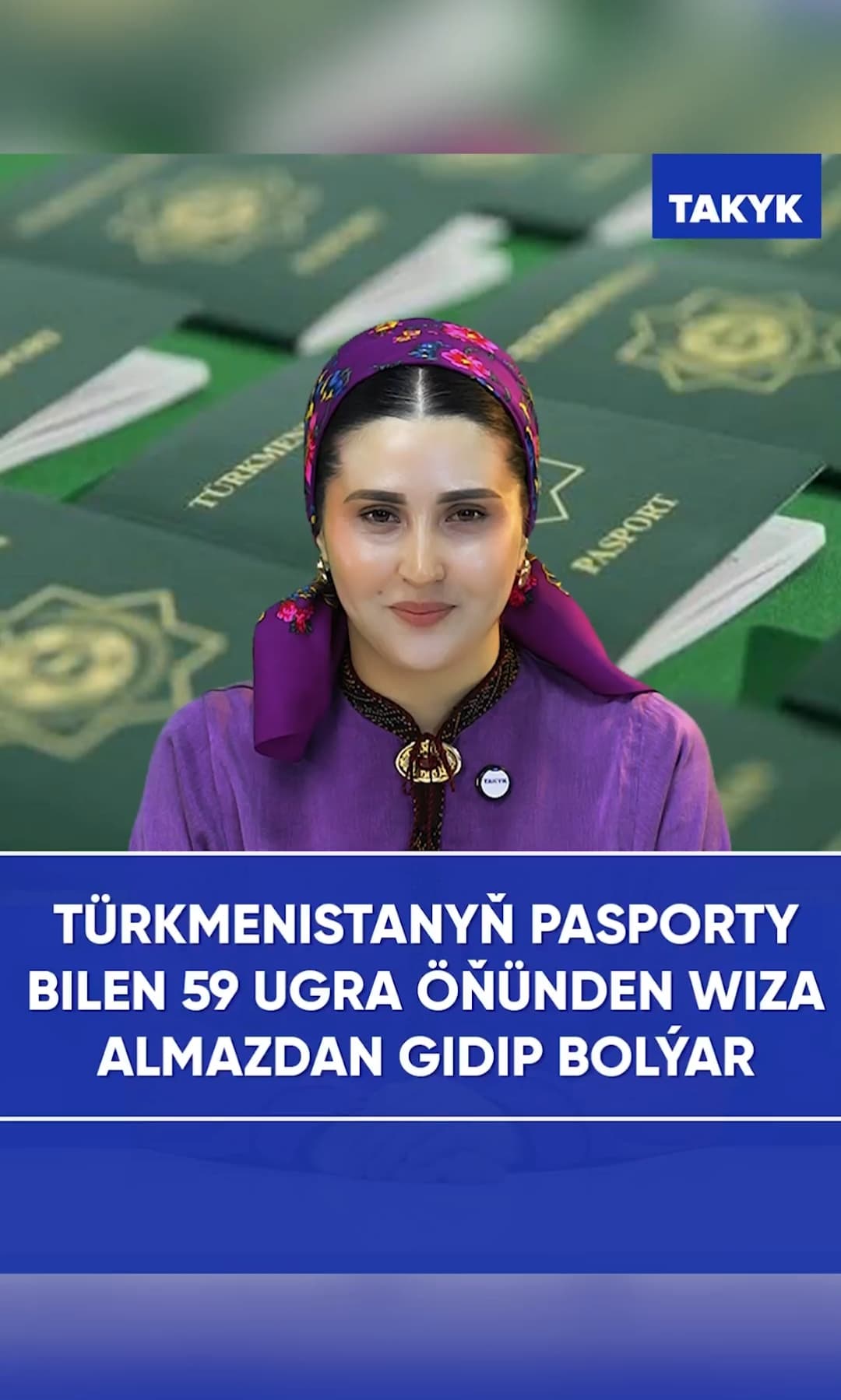 Türkmenistanyň pasporty bilen 59 ugra öňünden wiza almazdan gidip bolýar