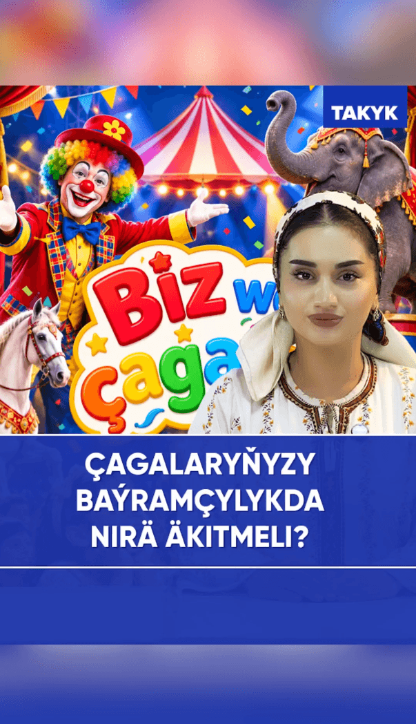 Çagalaryňyzy baýramçylykda nirä äkitmeli