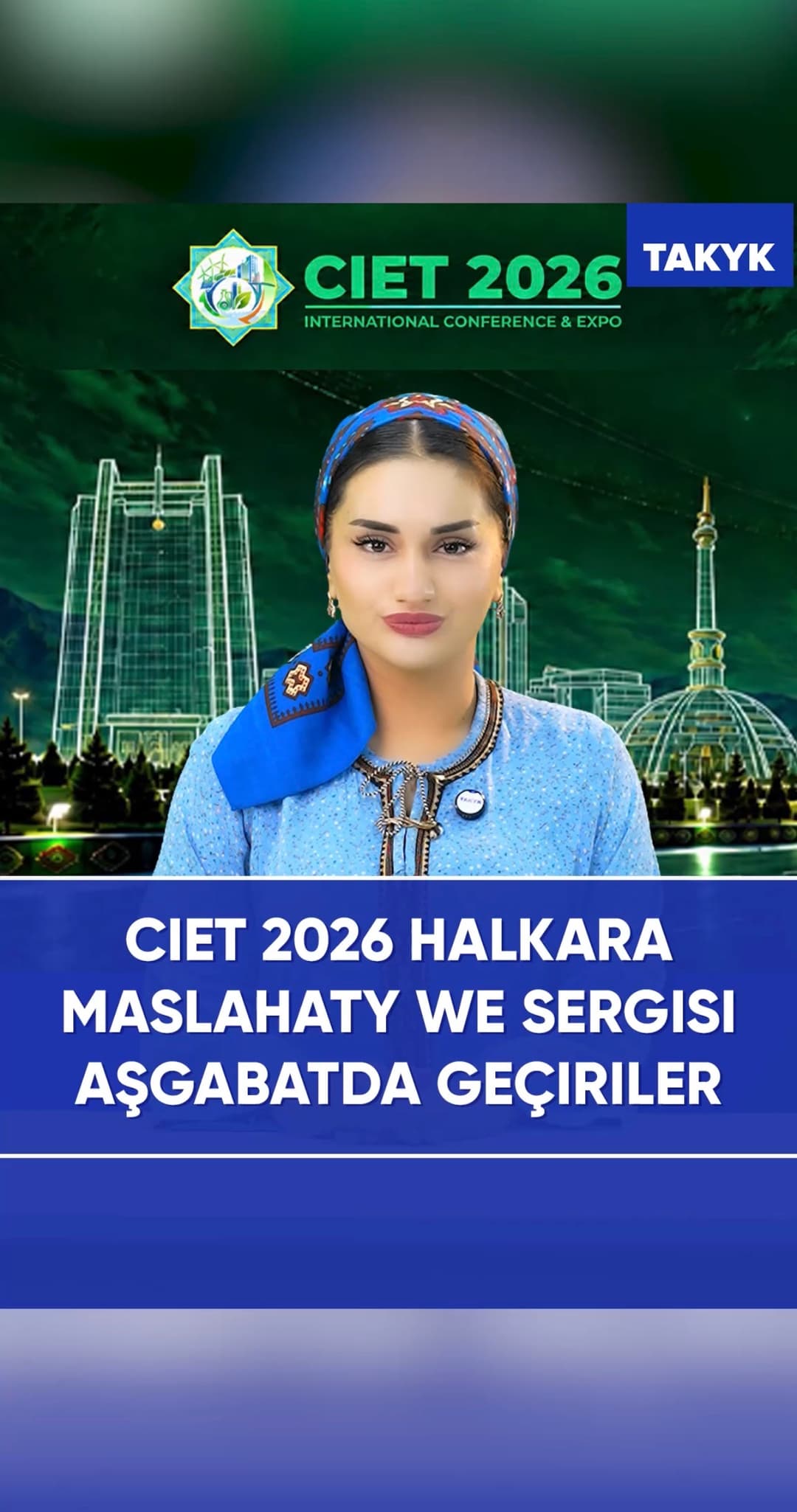 CIET 2026 halkara maslahaty we sergisi Aşgabatda geçiriler