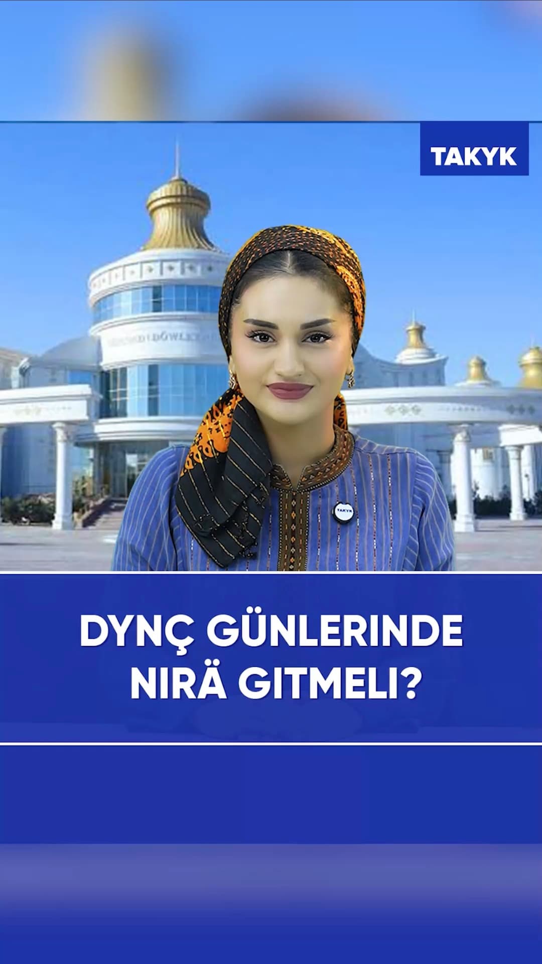 Dynç günlerinde nirä gitmeli?