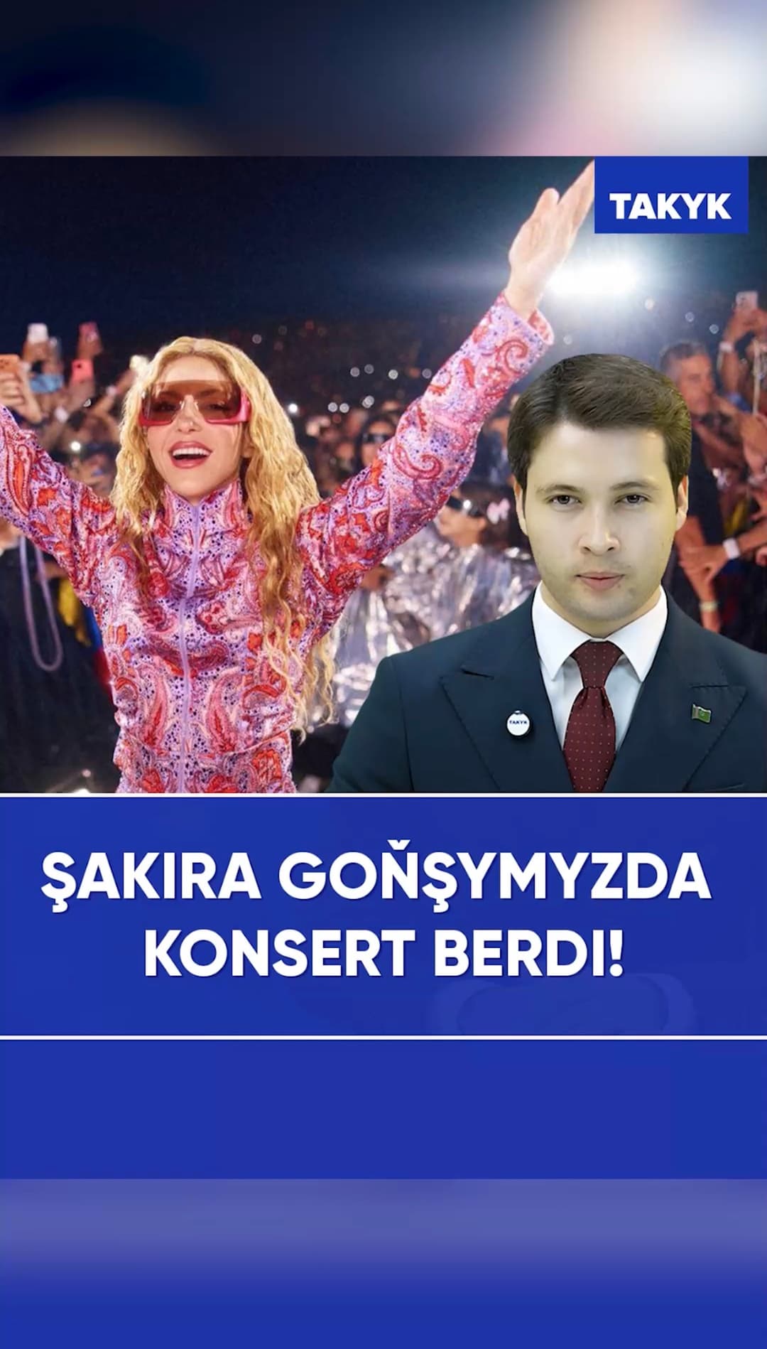 Şakira goňşymyzda konsert berdi!